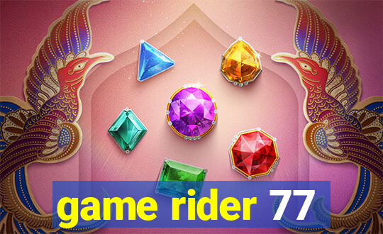 game rider 77